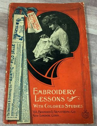 Embroidery Lessons With Colored Studies Brainerd & Armstrong 1907 136 Pages