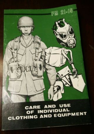 Vintage U.  S.  Army Military Field Book Fm 21 - 15 Clothing & Equipment Care 1977