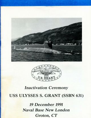 Submarine Uss Ulysses S.  Grant Ssbn 631 Inactivation Navy Ceremony Program