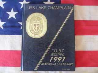 Missile Cruiser Uss Lake Champlain Cg - 57 1991 Cruise Book / Yearbook / Log