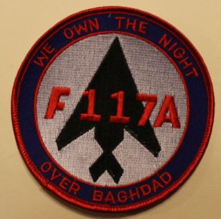 F - 117 Stealth Fighter We Own The Night Over Baghdad Desert Storm Air Force Patch