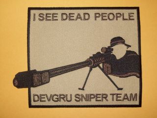 Devgru Sniper Team - Seal Team Vi - Military Patch " I See Dead People "