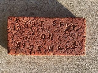 Rare.  Don’t Spit On Sidewalk Brick.