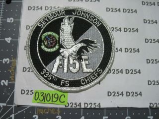 Usaf Air Force Squadron Patch 335th Fighter Sqdn Fs Chiefs Seymour Johnson F - 15e