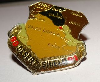 Desert Shield Enamel Pin / Pin Back Never Worn Aries Inc 1990 U.  S.  Military