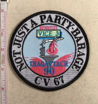 Us Navy Uss John F.  Kennedy Cv - 67 Iraq Attack 1990 Not Just A Party Barge Patch