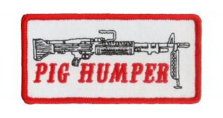 M - 60 Machine Gunner Patch " Pig Humper " Vietnam,  Panama,  Desert Storm,  Us Ranger