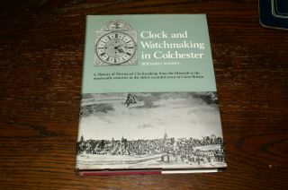 Clock And Watchmaking In Colchester By Bernard Mason