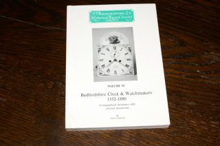 Bedfordshire Clock And Watchmakers 1352 - 1880 By Chris Pickford