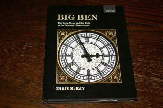 Big Ben The Great Clock And The Bells At The Palace.  Westminster By Chris Mckay