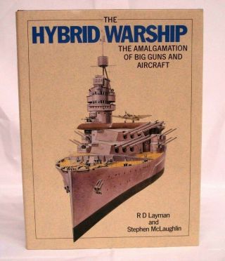 The Hybrid Warship Layman Mclaughlin Naval Institute Press History Book