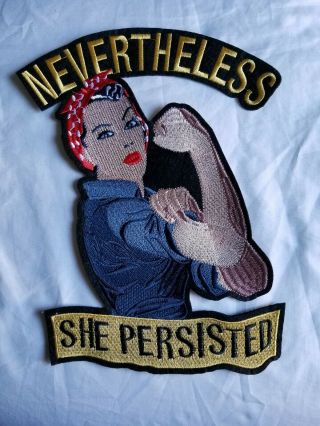 Rosie The Riveter Embroidered Iron On Transfer " Nevertheless She Persisted " Lg