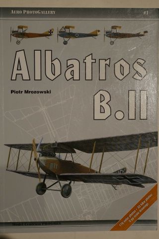 Ww1 Imperial German Albatros B.  Ii Reconnaissance Biplane Aircraft Reference Book