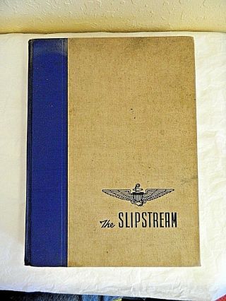 Vintage Ww2 The Mark Iii Slipstream Hard Cover Book Us Navy Air Training Corpus