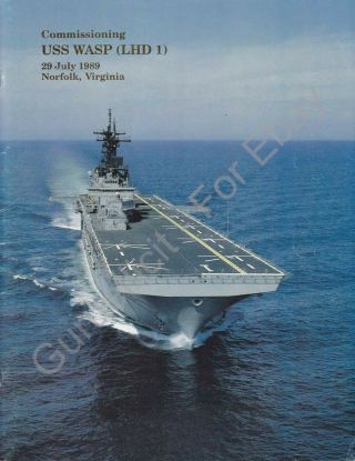 Uss Wasp (lhd 1) - Us Navy Commissioning Program - 1989