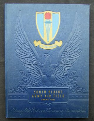 1943 South Plains Yearbook South Plains Aaf - Lubbock,  Tx - Glider Pilot School