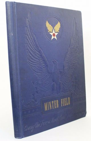 Minter Field Army Air Force Training Center 1942 Wwii Yearbook Annual Vtg Photo