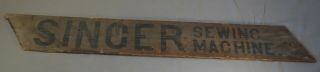 19th Century Singer Sewing Machine Advertising Wooden Sign Neat