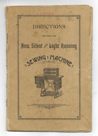 1894 Directions For Using The And Silent Running Sewing Machine Davis? Illus