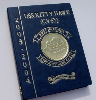 Uss Kitty Hawk Cv - 63 Us Navy Aircraft Carrier Cruise Book 2003 - 2004