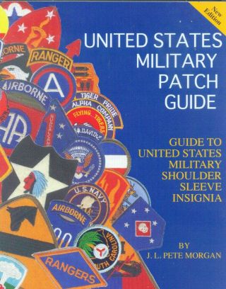 Book - United States Military Patch Guide - 2018 Edition - - Hard Cover.