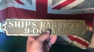 Brass Plaque Sign Ships Bar Open 9 To 8.  59