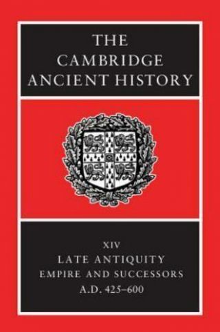 The Cambridge Ancient History Volume 14: Late Antiquity: Empire And Successors,