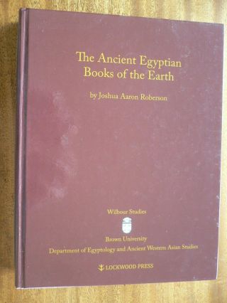 The Ancient Egyptian Books Of The Earth J A Roberson 1st Ed 2012 Not Ex - Library