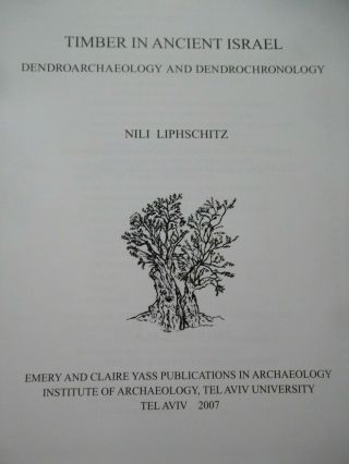 Timber in Ancient Israel: Dendroarchaeology And Dendrochronology by Nili Liphsch 2