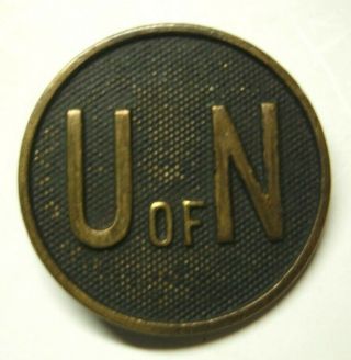 Odd Ww1 Infantry Collar Disk - " U Of N " - Some " N " University - Sb