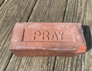 Antique " Pray " Brick From England Greenfield Ma Brickyard Red Clay