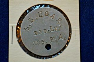 Wwi Single Dog Tag,  " 2nd.  Lt.  S.  B.  Hoar,  305th Field Artillery "