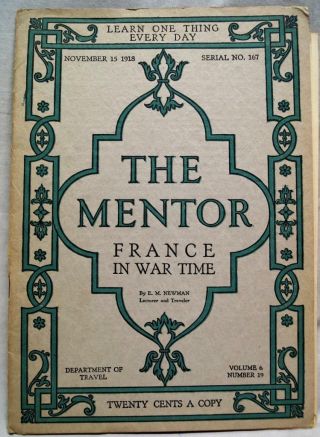 The Mentor Publication 15 November 1918 Wwii France In Wartime - Vintage