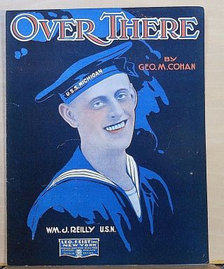 Over There - 1917 Large Sheet Music - World War One Song - William J.  Reilly Usn