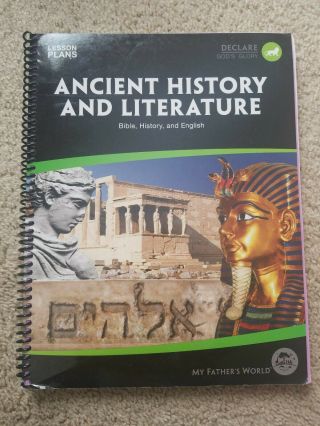My Father ' s World Ancient History and Literature 9th Grade Curriculum 3