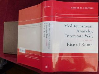 Mediterranean Anarchy,  Interstate War,  & Rise Rome By Eckstein/roman/rare Signed