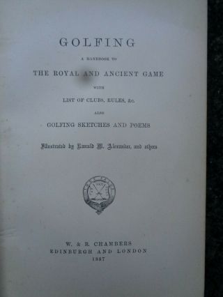 GOLFING - A Handbook To The Royal & Ancient Game - Chambers 1887 - VGC to Fine 4