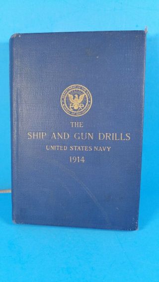 United States Navy Ship And Gun Drills 1914 Book The Lord Baltimore Press