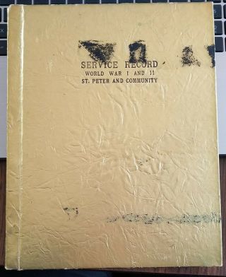 Service Record Ww I & Ii St Peter Minnesota And Community 60 Page Book