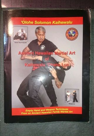 Autographed Ancient Hawaiian Martial Art Of Kaihewalu 
