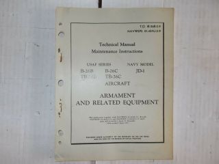 Douglas B - 26 Armament & Related Equipment Maintenance Instructions