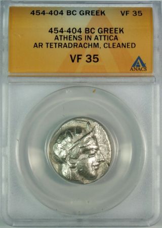 Ancient Attica Athens 454 - 404 Bc Athena Owl Tetradrachm Silver Coin Anacs Vf35
