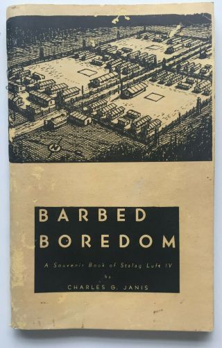 Vintage Reprtint Of Barbed Boredom Souvenir Book Stalag Luft Iv (wwii) By Janis