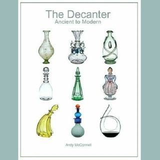 Signed The Decanter Ancient Modern Mcconnell 2018 Book Glass Pottery Silver