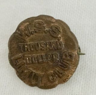 Antique Rare WSS 1000 Dollar Limit Club 1918 WW1 Pin 5