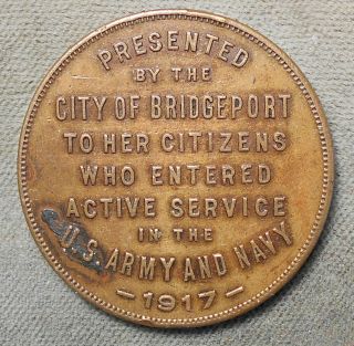 Bridgeport CT Presented By The City To Citizens Active Service Army & Navy 1917 2