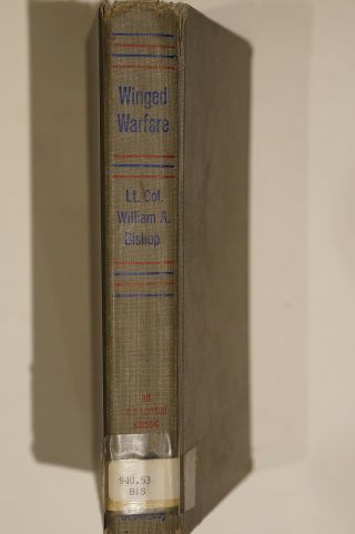 Canadian Winged Warfare Lt.  Col.  William Billy Bishop Air Combat Reference Book