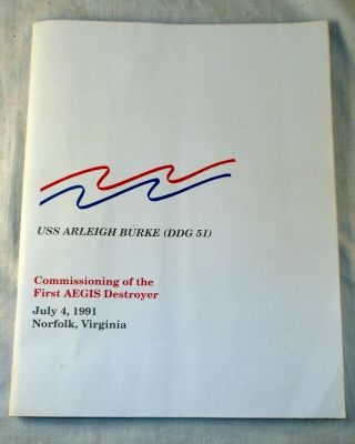 Uss Arleigh Burke (ddg - 51) U S Navy Aegis Destroyer Commissioning July 1991