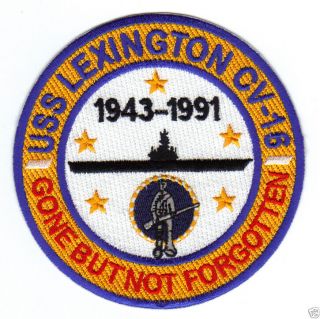 Us Navy Ship Patch,  Uss Lexington,  Cv - 16,  1943 - 1991,  Gone But Not Forgotten Y