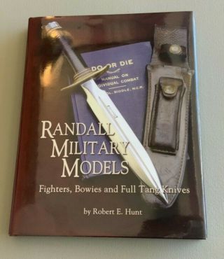 Randall Military Models Fighting,  Bowies And Full Tang Knives (signed)
